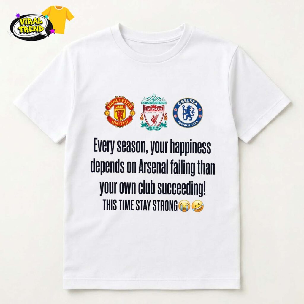 Arsenal This Time Stay Strong Troll Tee Shirt Arsenal This Time Stay Strong Troll Tee Shirt