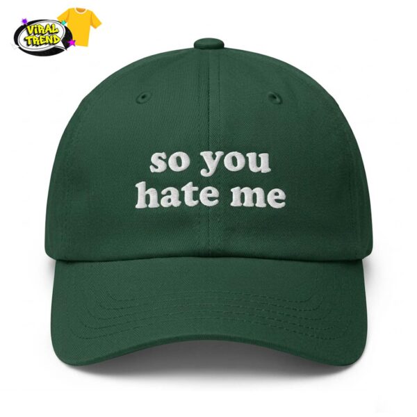 So You Hate Me Hat