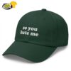 So You Hate Me Hat