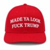 Made Ya Look Fuck Trump Hat