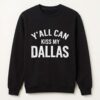 Erling Haaland Y'all Can Kiss My Dallas Shirt