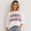Favorite Daughter Sweatshirt
