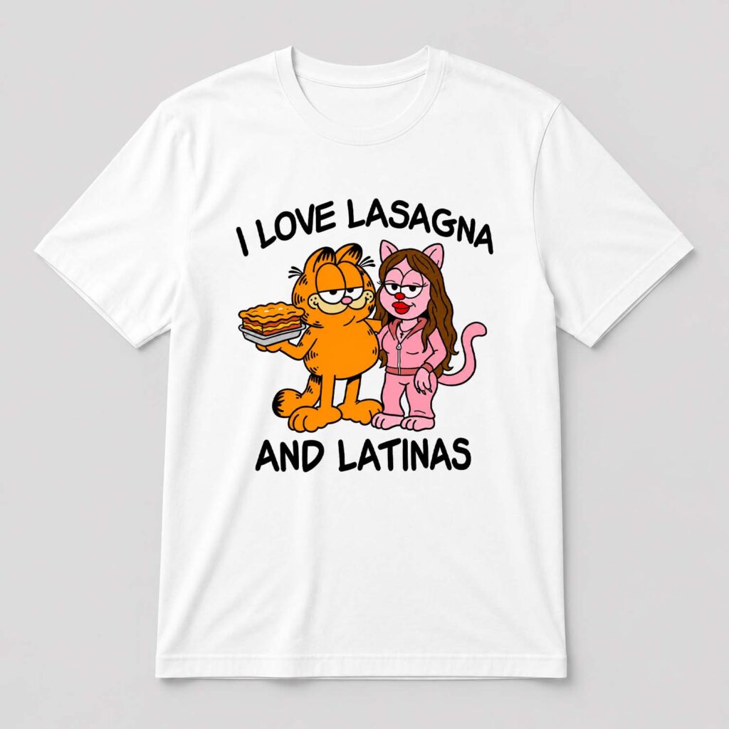 I Love Lasagna and Latinas White Shirt
