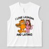 I Love Lasagna and Latinas White Shirt