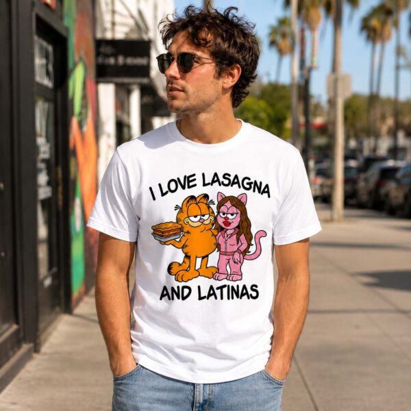 I Love Lasagna and Latinas White Shirt