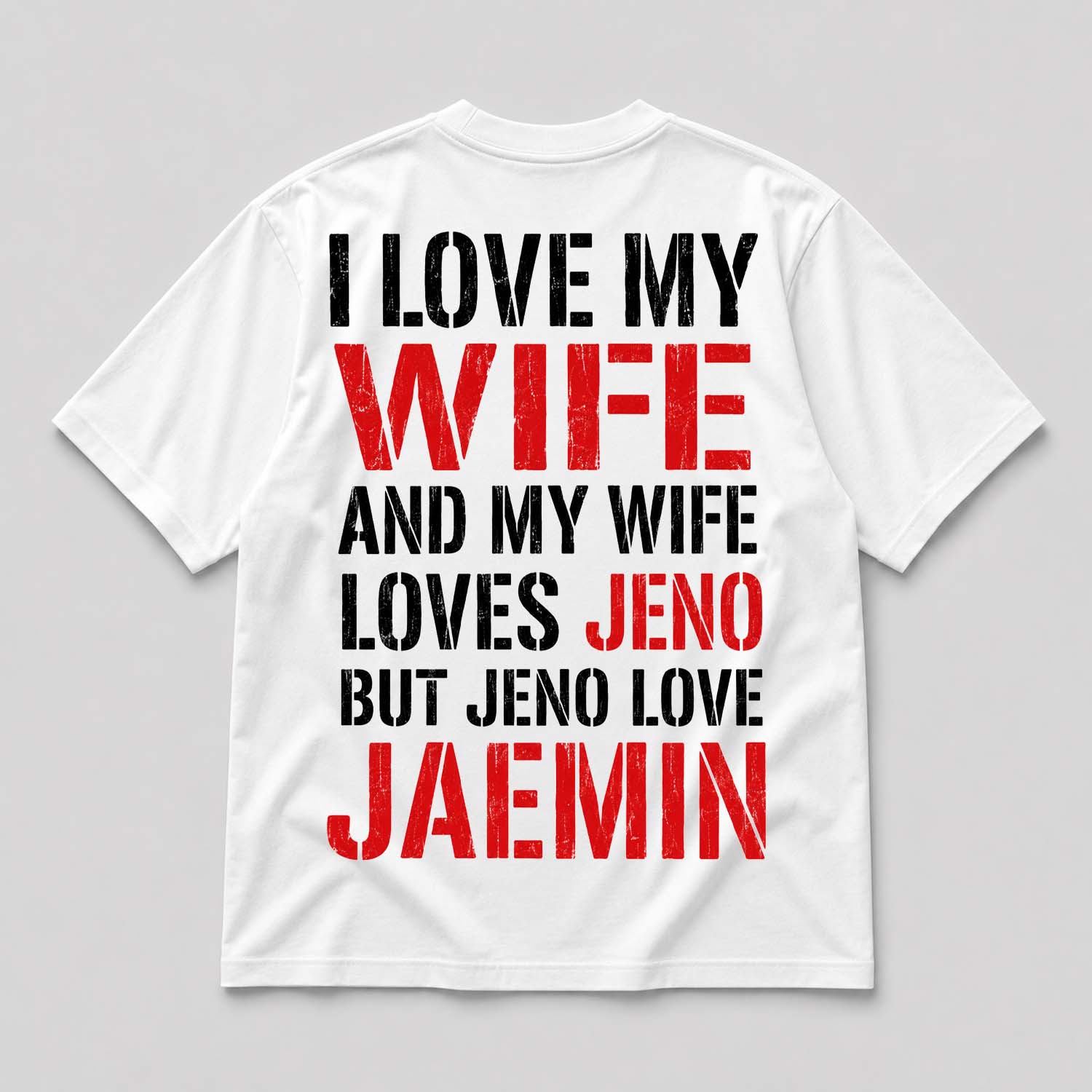 I Love My Wife And My Wife Loves Jeno But Jeno Love Jaemin Shirt