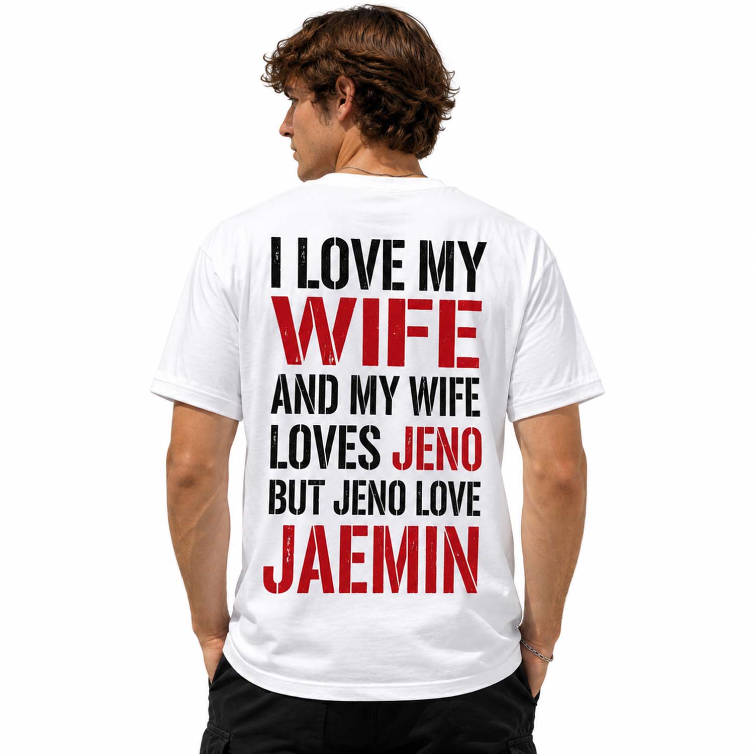 I Love My Wife And My Wife Loves Jeno But Jeno Love Jaemin Shirt
