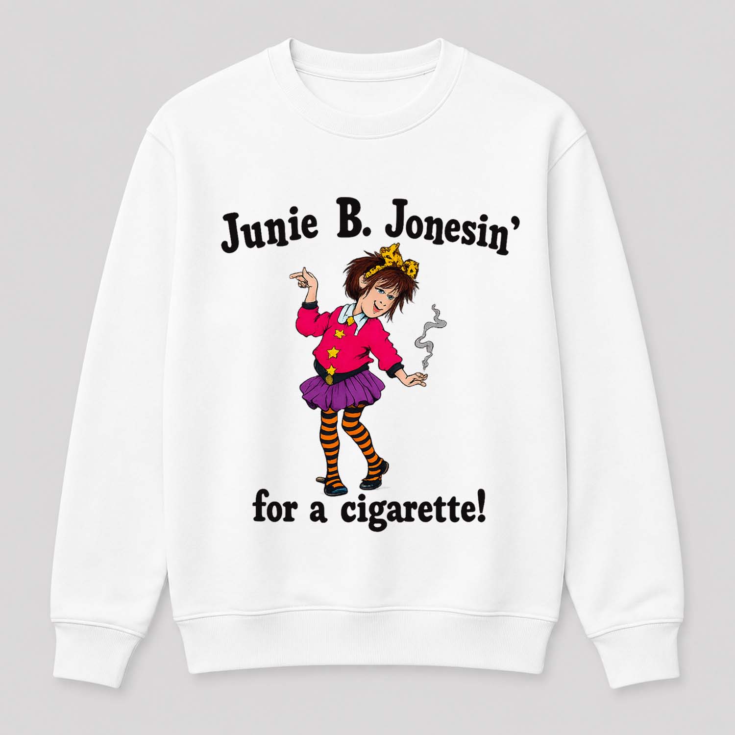 Junie B. Jonesin' For A Cigarette! Shirt