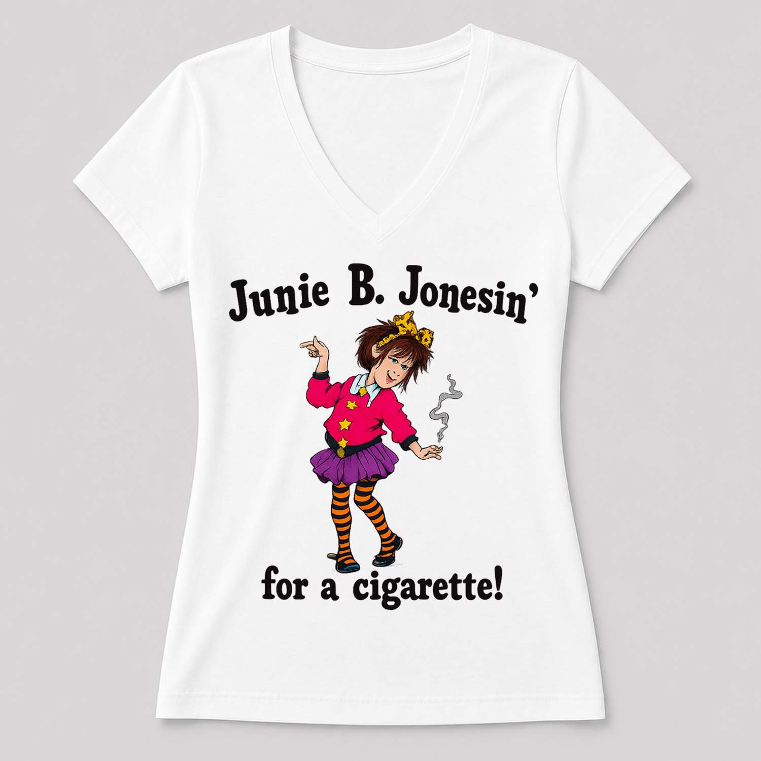 Junie B. Jonesin' For A Cigarette! Shirt