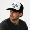 When I Said I Liked It Rough I Didn't Mean My Entire Life Trucker Hat