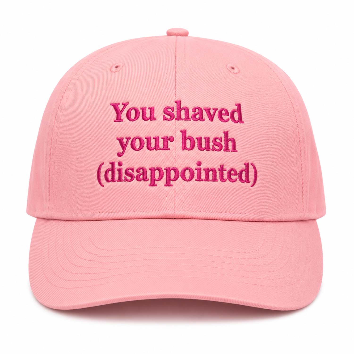 You Shaved Your Bush (Disappointed) Hat