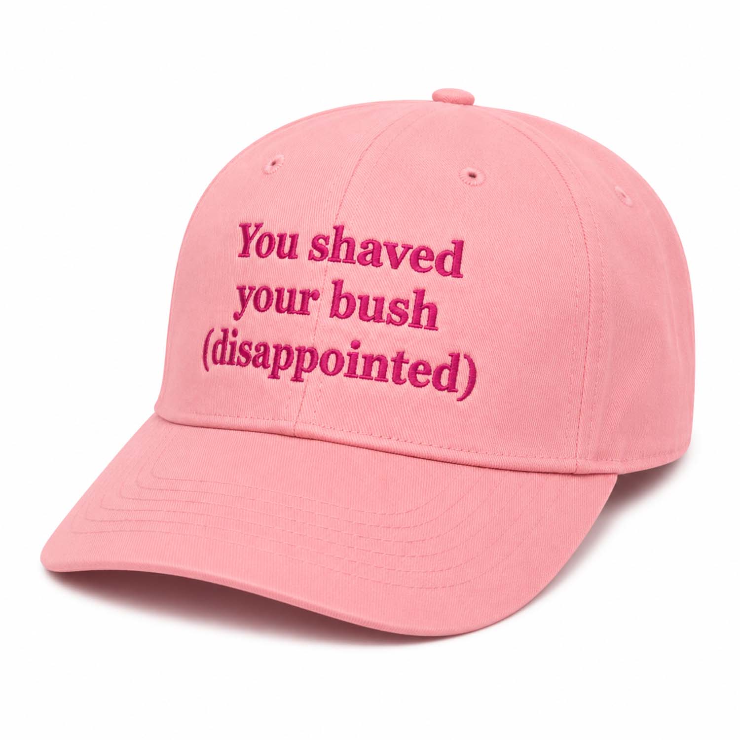 You Shaved Your Bush (Disappointed) Hat