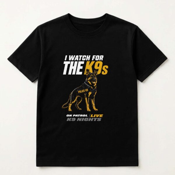 I Watch For The Ks Shirt