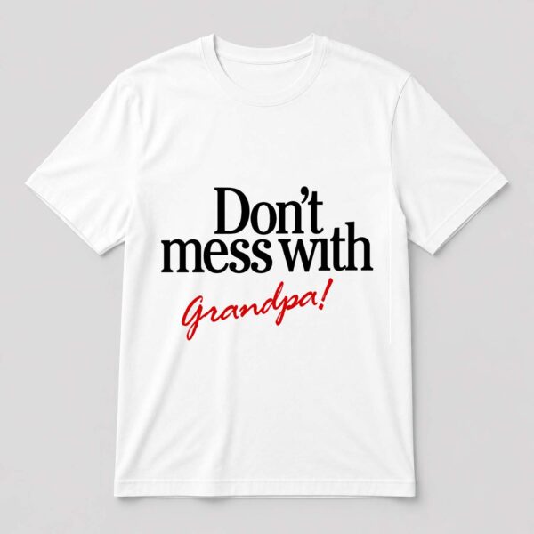 Yeonjun Don't Mess With Grandpa Shirt