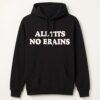 All Tits No Brains Shirt