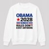 Obama Since Rules Don't Exist Anymore Shirt