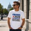 Obama Since Rules Don't Exist Anymore Shirt